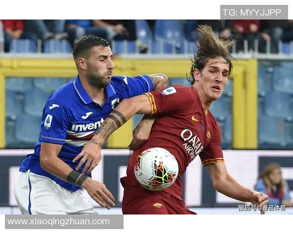 桑普与罗马实力对比分析谁将在意甲赛场上占据上风